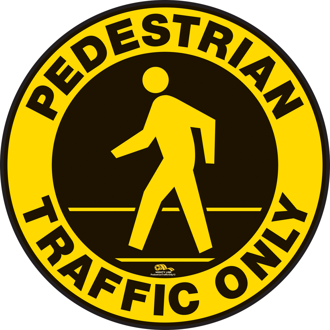 Pedestrian Traffic Only Floor Sign - Floor Marking Sign, 12